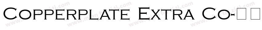 Copperplate Extra Co字体转换